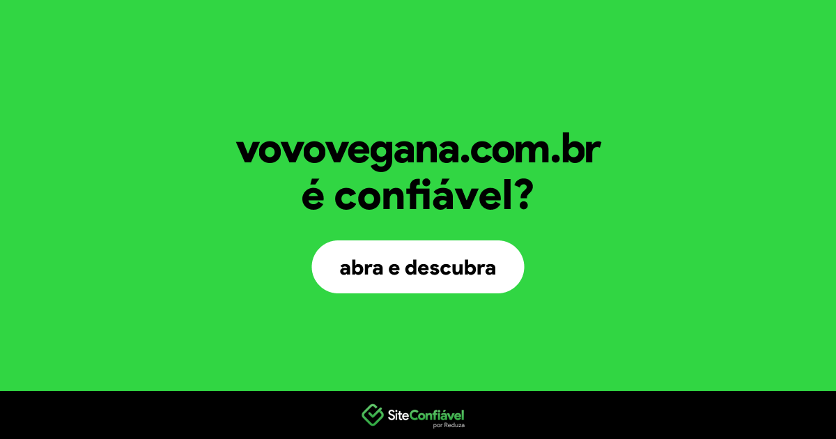 O site vovovegana.com.br é confiável?