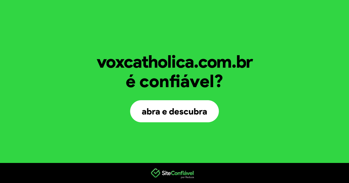 O site voxcatholica.com.br é confiável?
