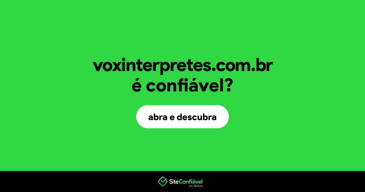 O site voxinterpretes.com.br é confiável?