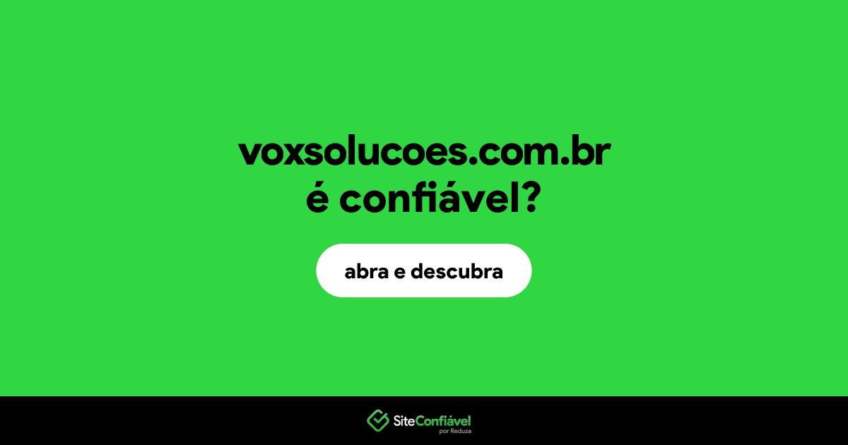 O site voxsolucoes.com.br é confiável?