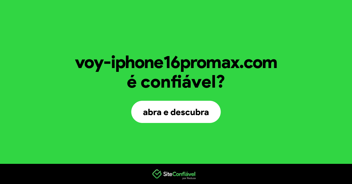 O site voy-iphone16promax.com é confiável?