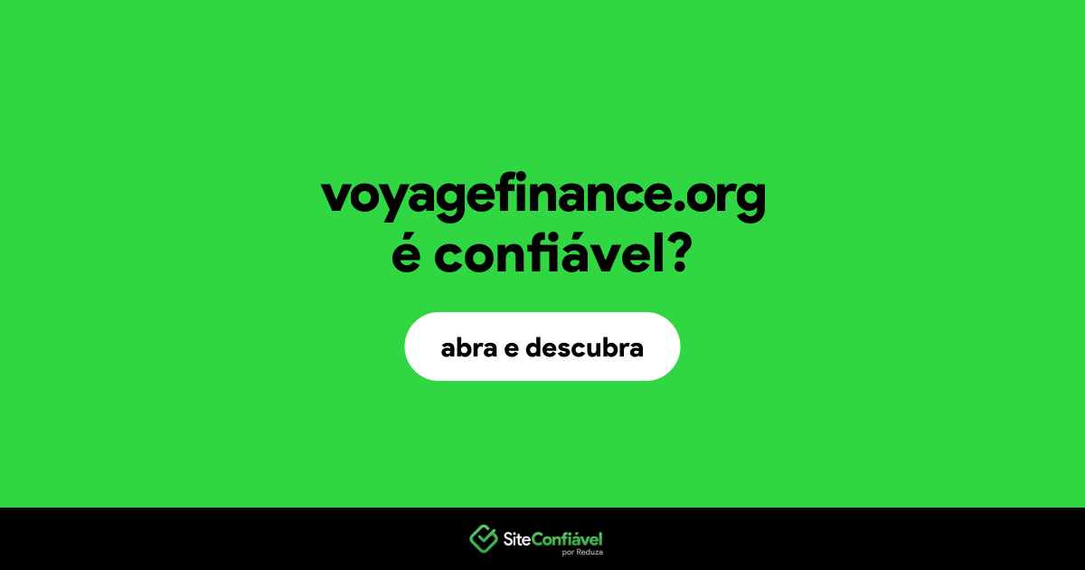 O site voyagefinance.org é confiável?