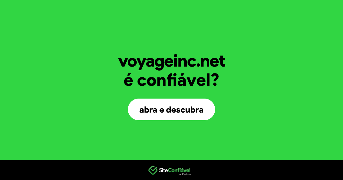 O site voyageinc.net é confiável?