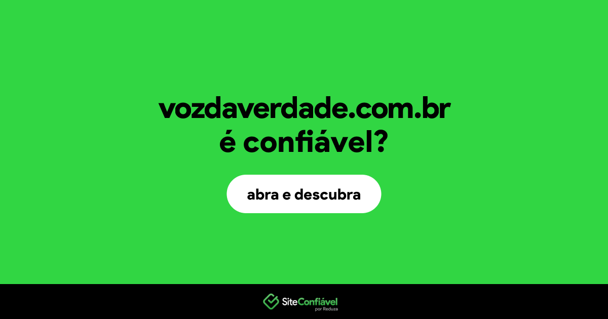 O site vozdaverdade.com.br é confiável?