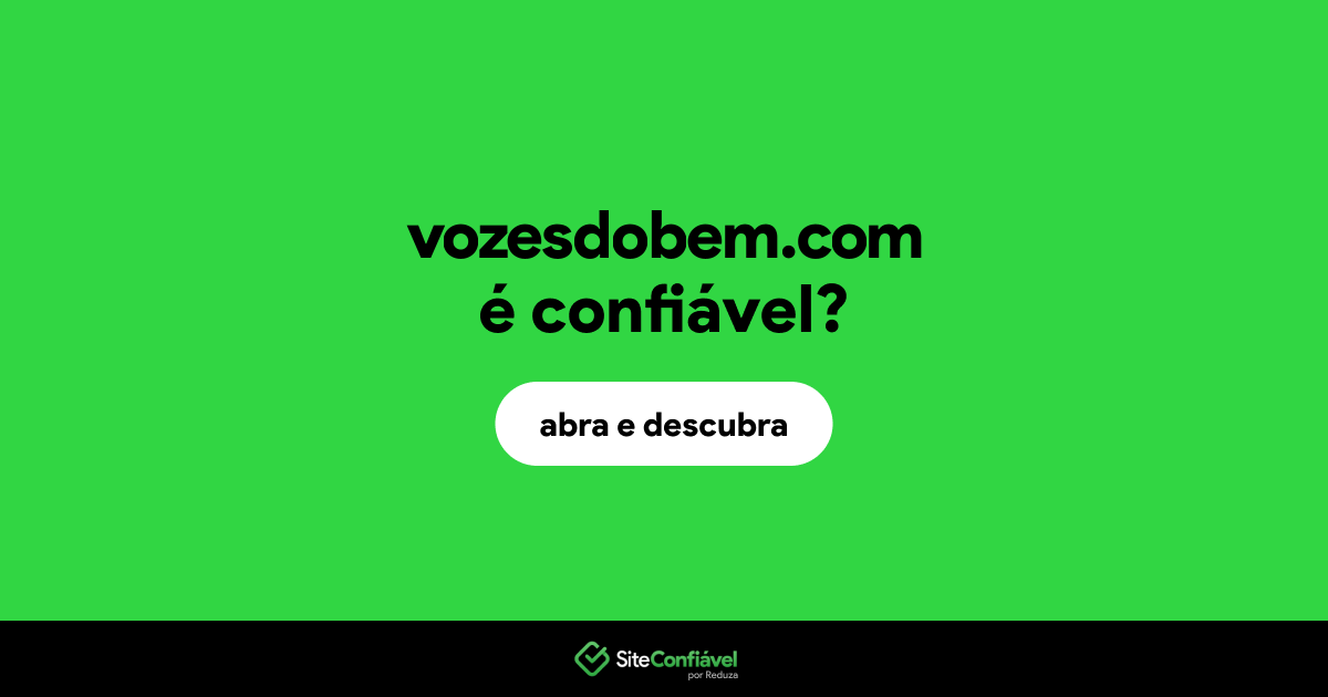 O site vozesdobem.com é confiável?