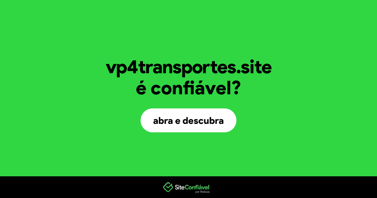 O site vp4transportes.site é confiável?