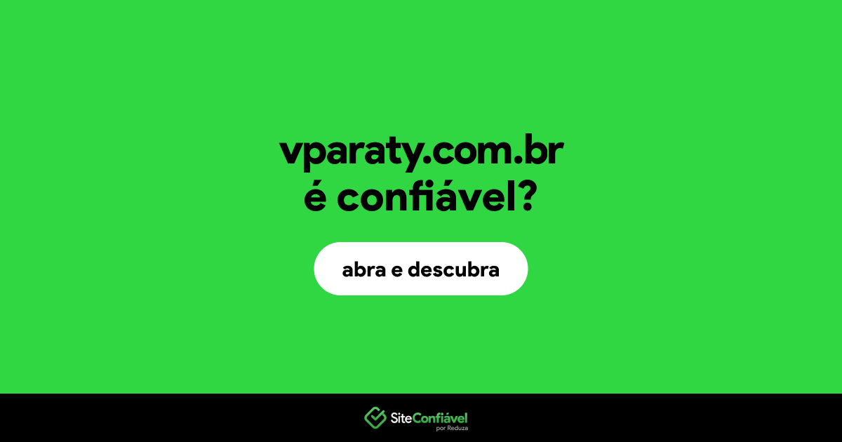 O site vparaty.com.br é confiável?