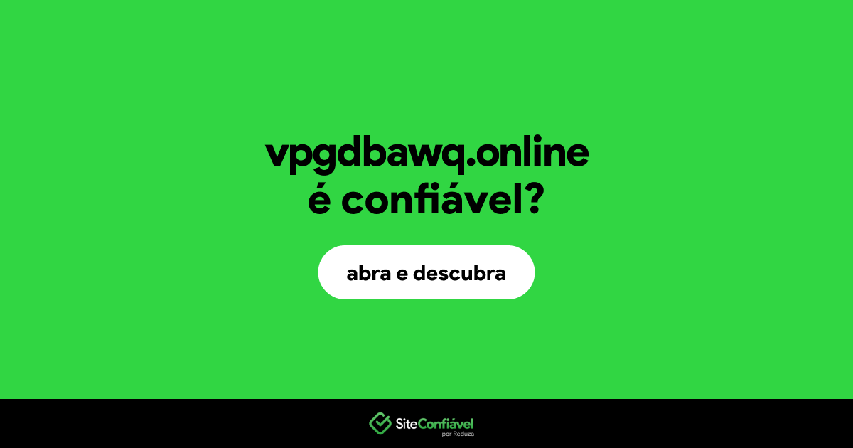 O site vpgdbawq.online é confiável?