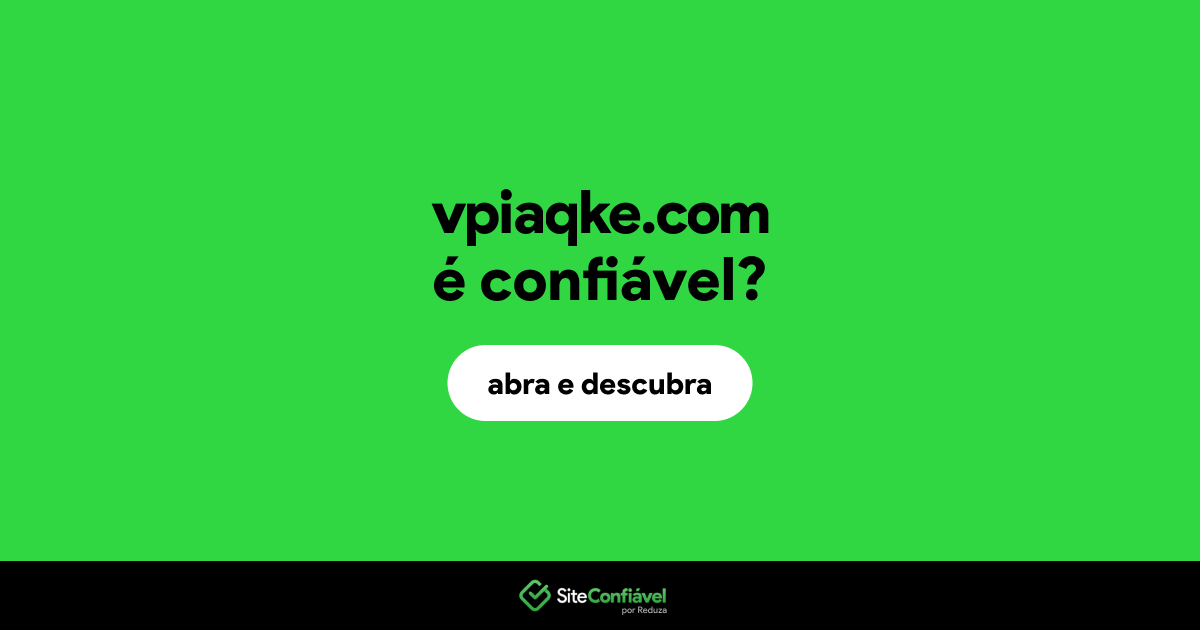 O site vpiaqke.com é confiável?