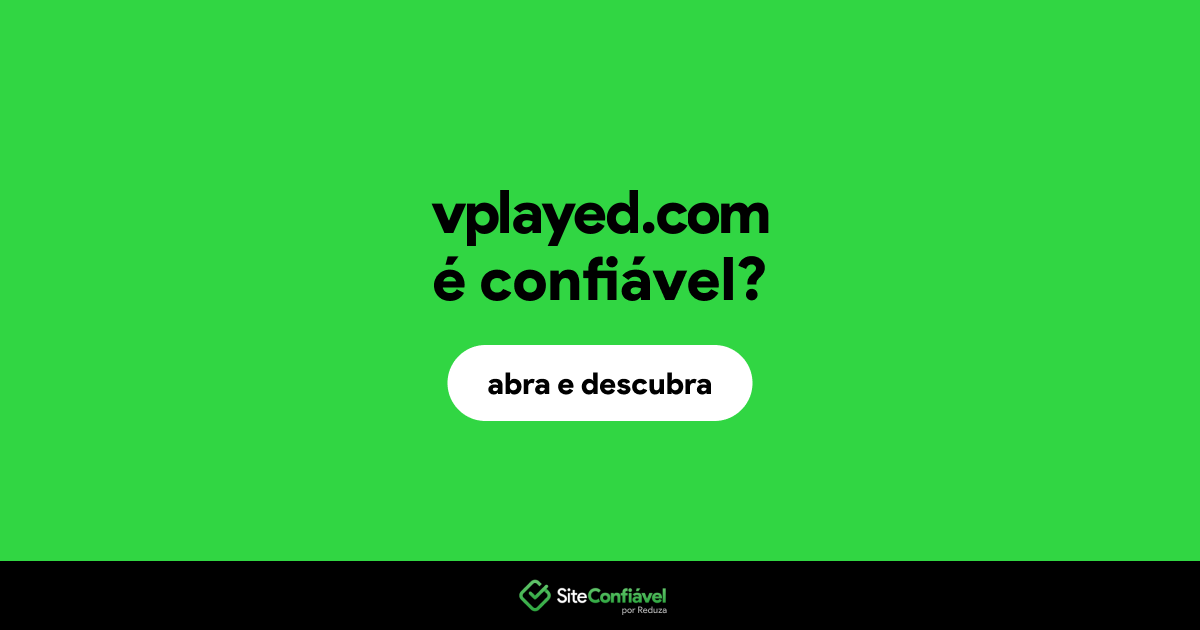 O site vplayed.com é confiável?
