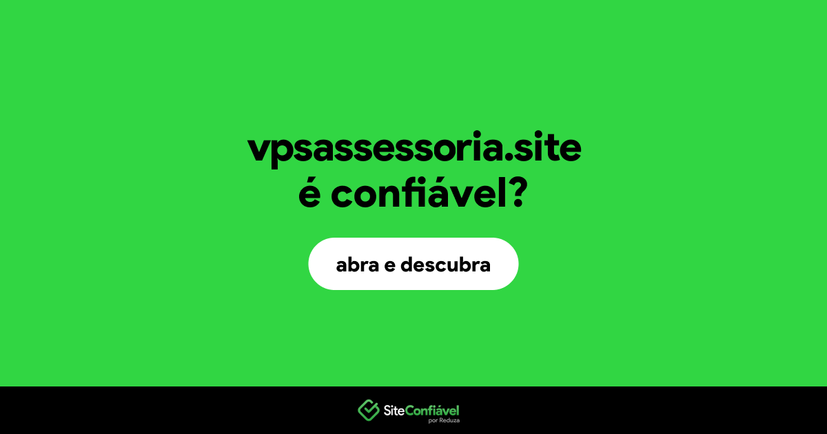 O site vpsassessoria.site é confiável?