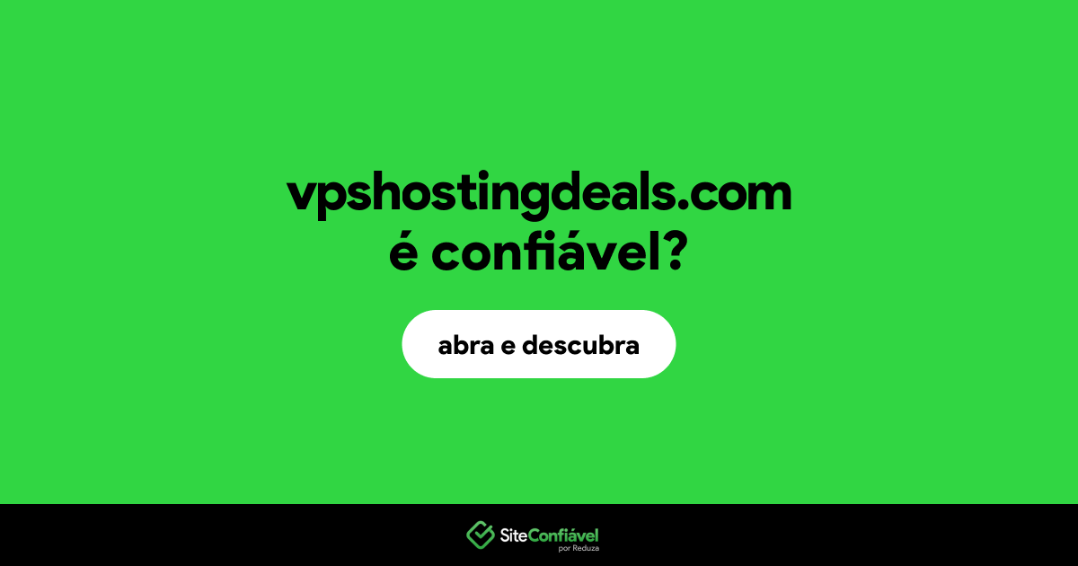 O site vpshostingdeals.com é confiável?