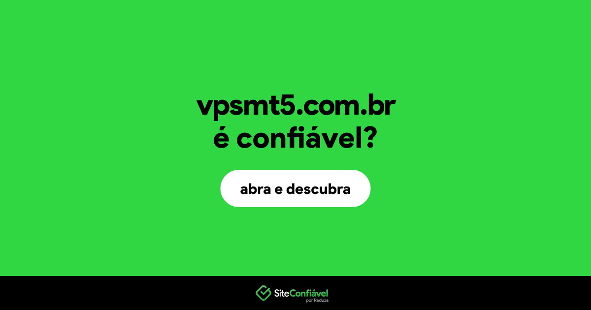 O site vpsmt5.com.br é confiável?