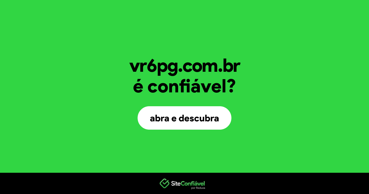 O site vr6pg.com.br é confiável?