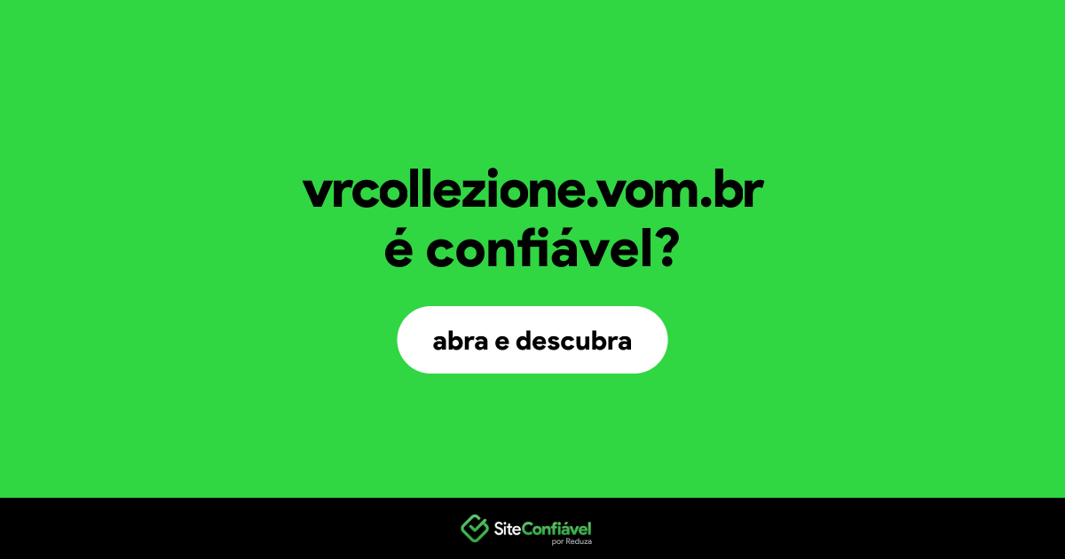 O site vrcollezione.vom.br é confiável?