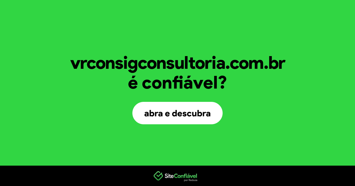 O site vrconsigconsultoria.com.br é confiável?