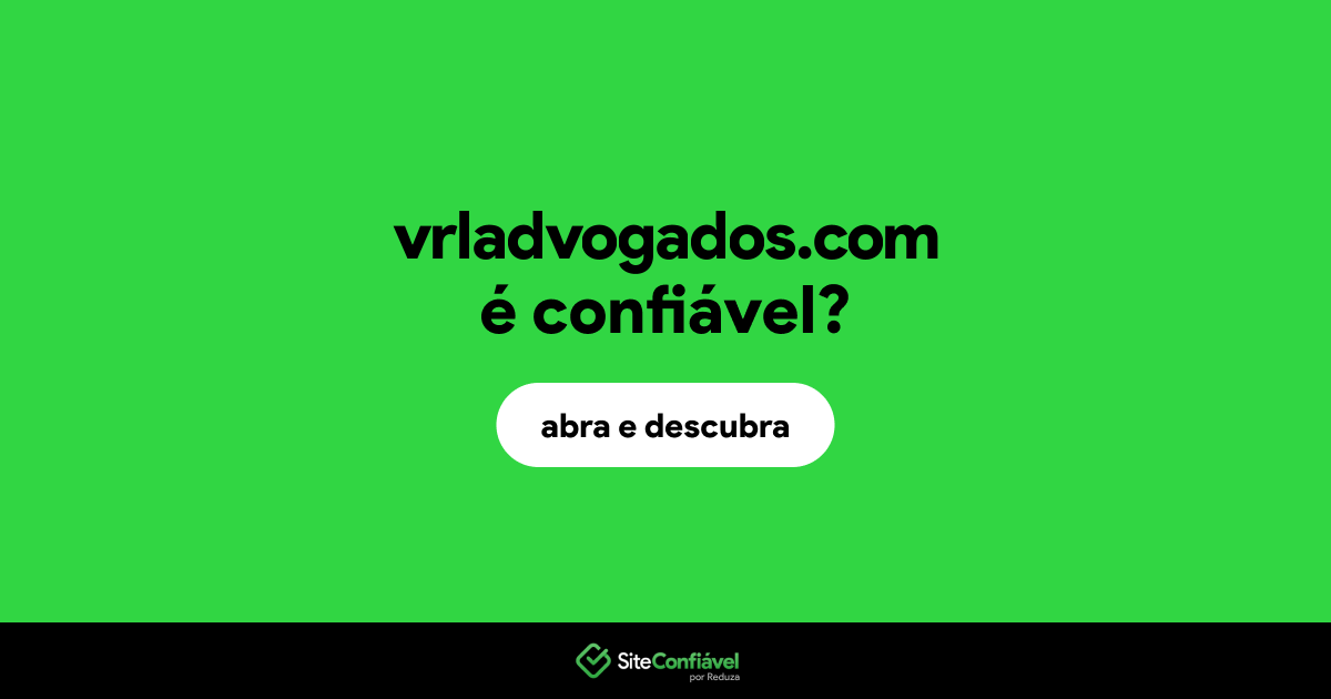 O site vrladvogados.com é confiável?