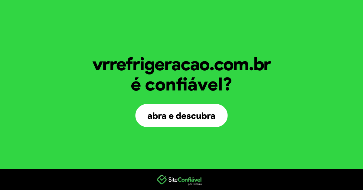 O site vrrefrigeracao.com.br é confiável?