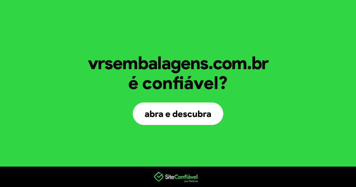 O site vrsembalagens.com.br é confiável?