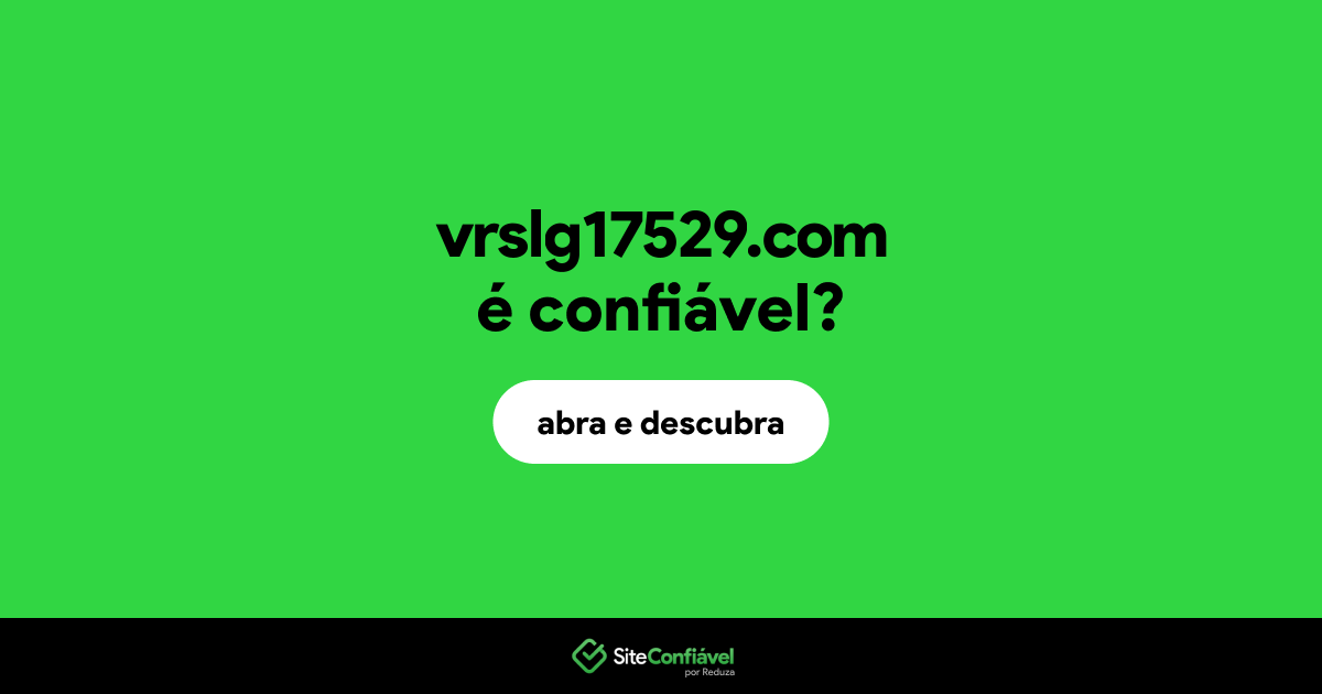 O site vrslg17529.com é confiável?
