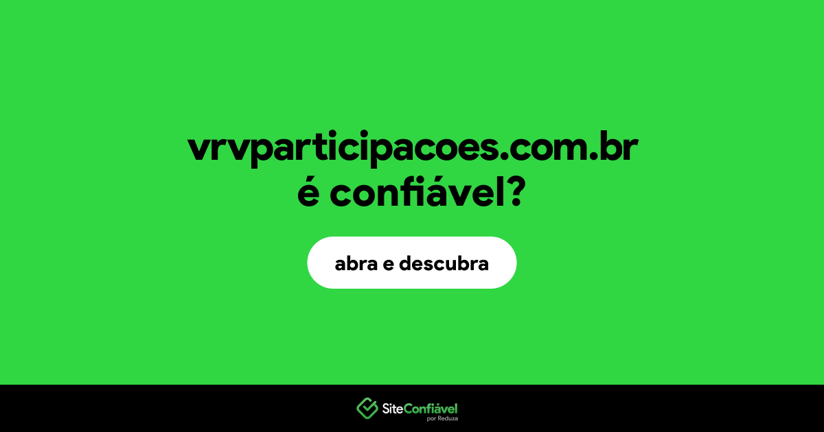 O site vrvparticipacoes.com.br é confiável?