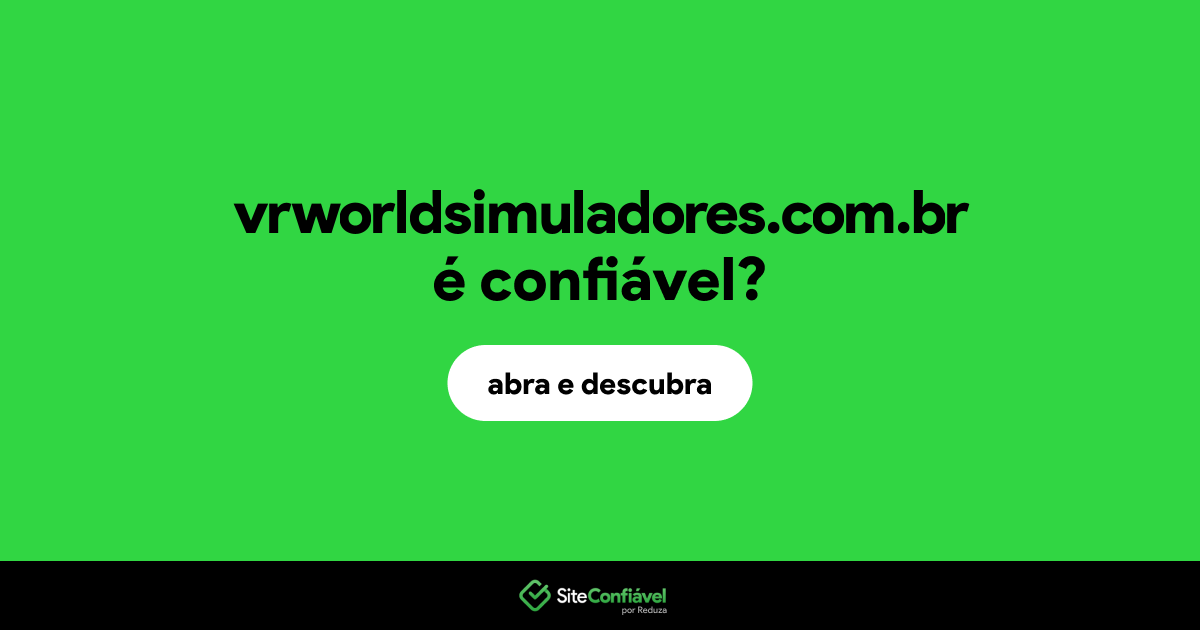 O site vrworldsimuladores.com.br é confiável?