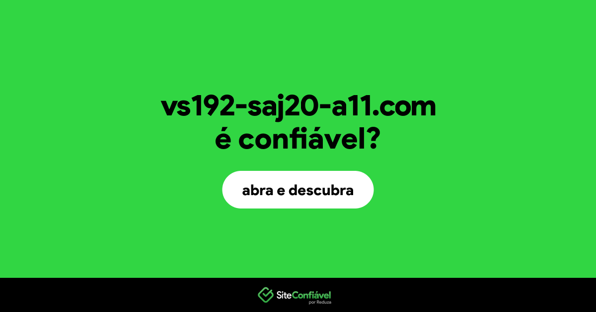 O site vs192-saj20-a11.com é confiável?