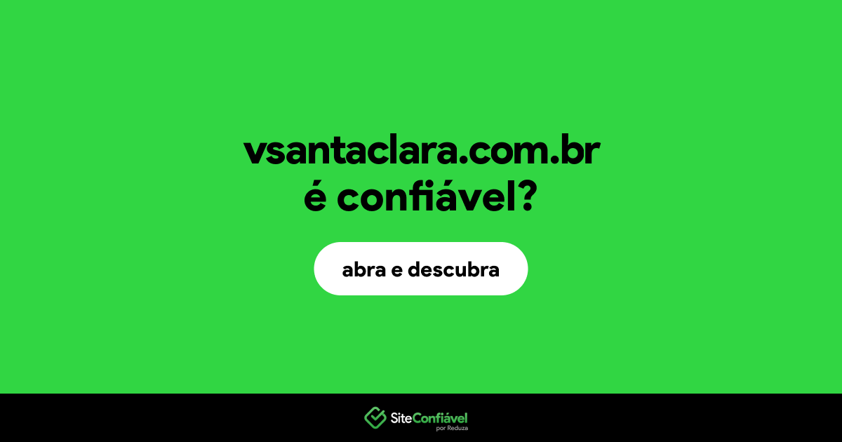 O site vsantaclara.com.br é confiável?