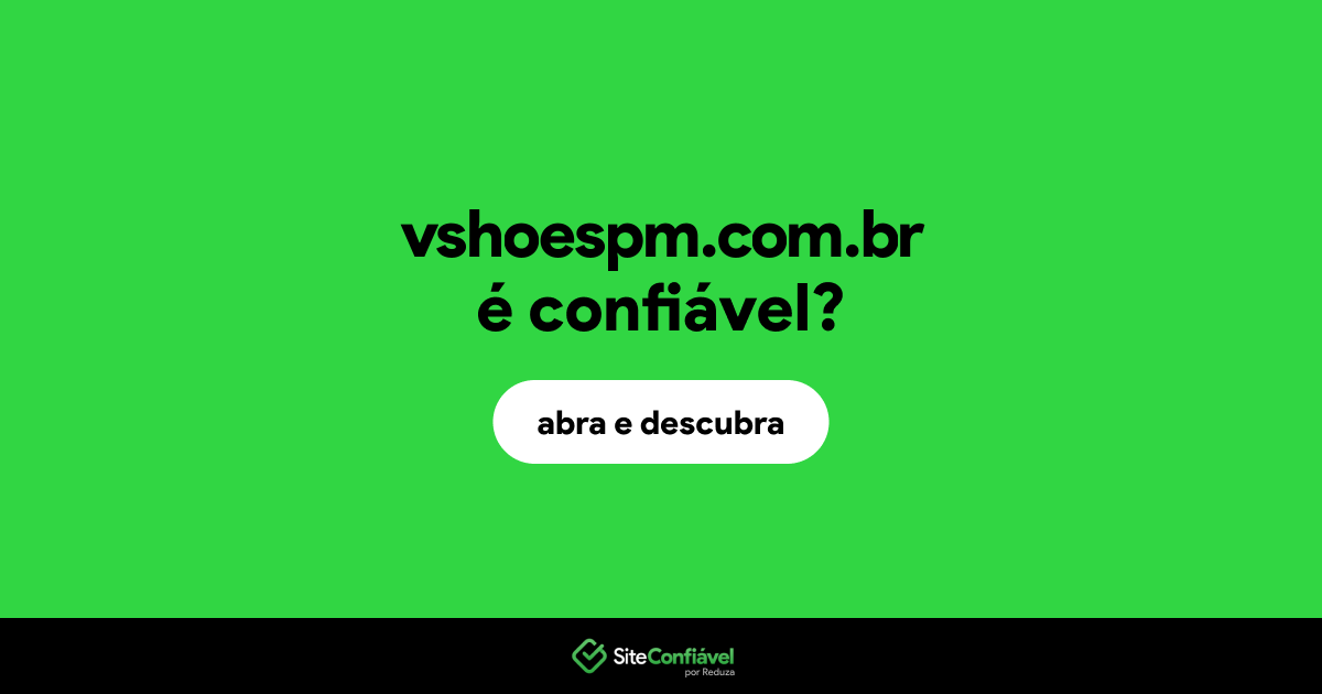 O site vshoespm.com.br é confiável?