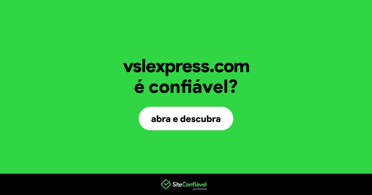 O site vslexpress.com é confiável?