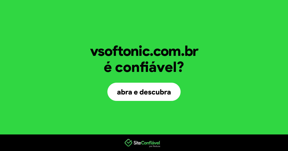 O site vsoftonic.com.br é confiável?