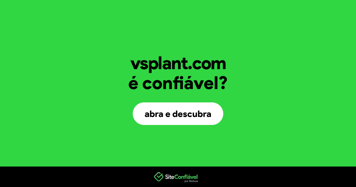 O site vsplant.com é confiável?