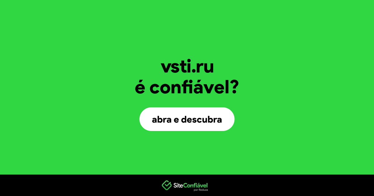O site vsti.ru é confiável?