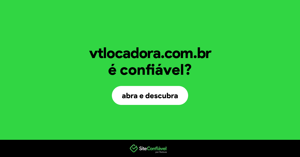 O site vtlocadora.com.br é confiável?