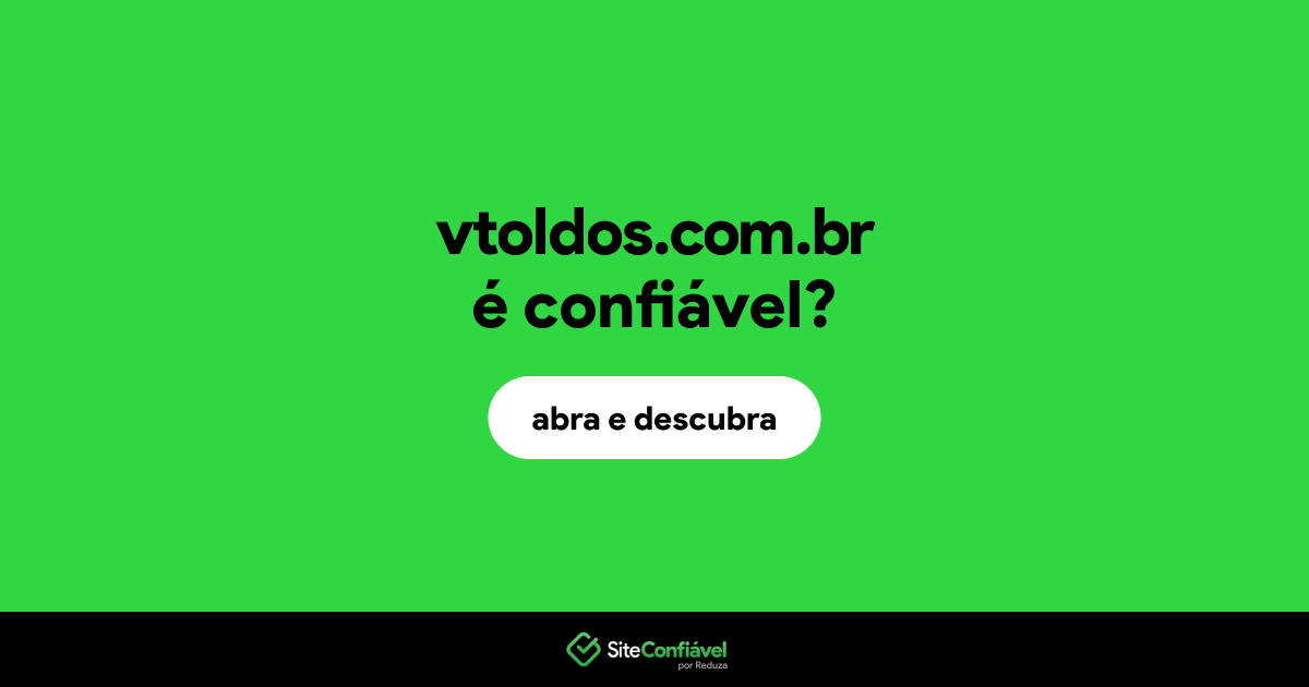O site vtoldos.com.br é confiável?