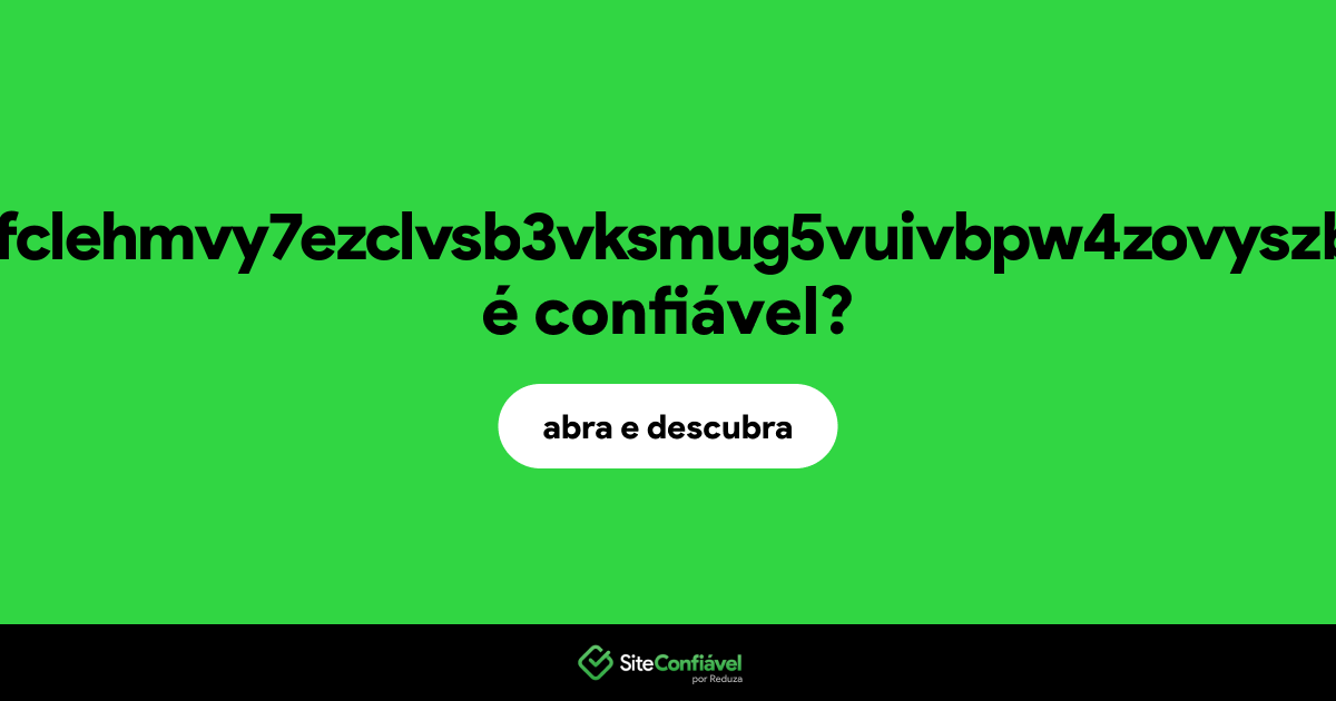 O site vu3miq3vhxljfclehmvy7ezclvsb3vksmug5vuivbpw4zovyszbemvqd.onion é confiável?