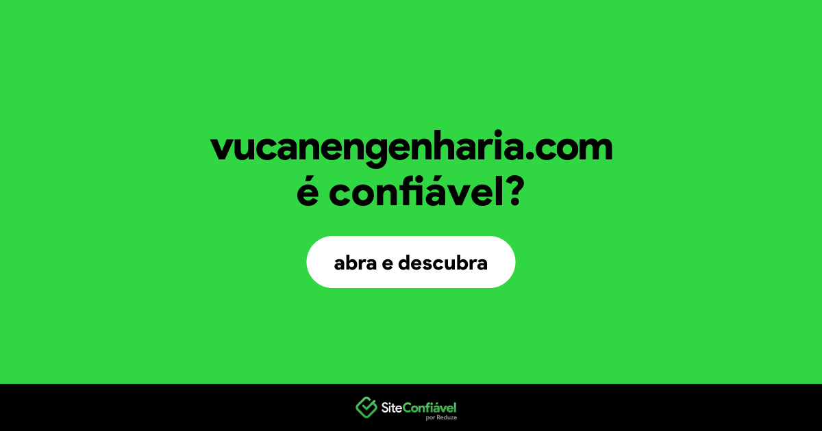 O site vucanengenharia.com é confiável?