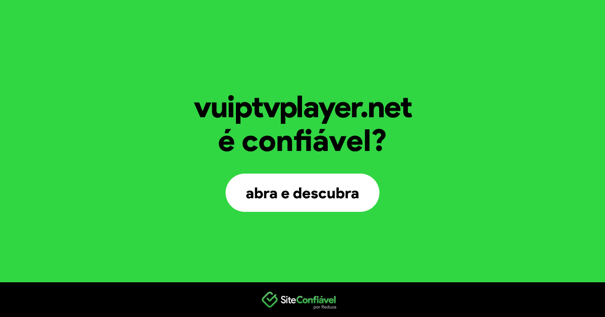 O site vuiptvplayer.net é confiável?