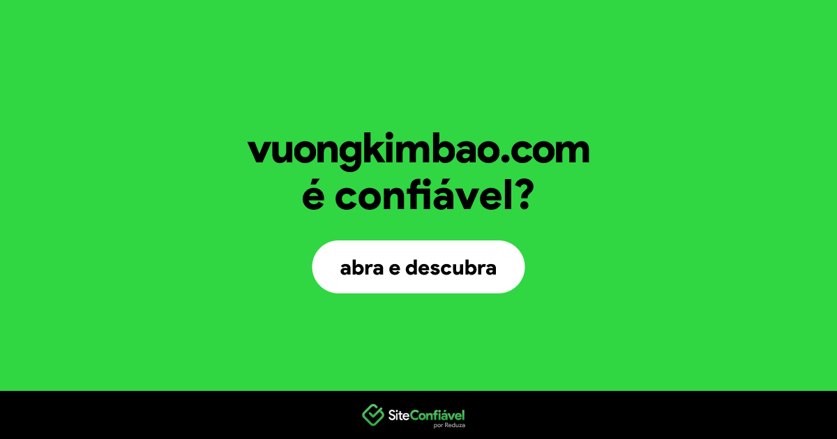 O site vuongkimbao.com é confiável?