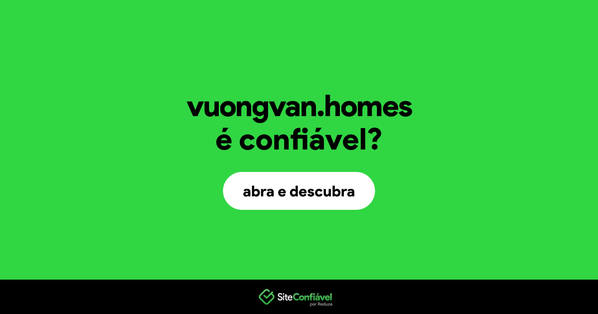 O site vuongvan.homes é confiável?