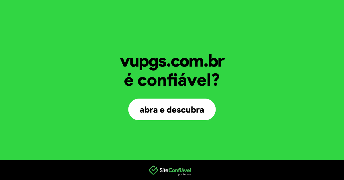 O site vupgs.com.br é confiável?