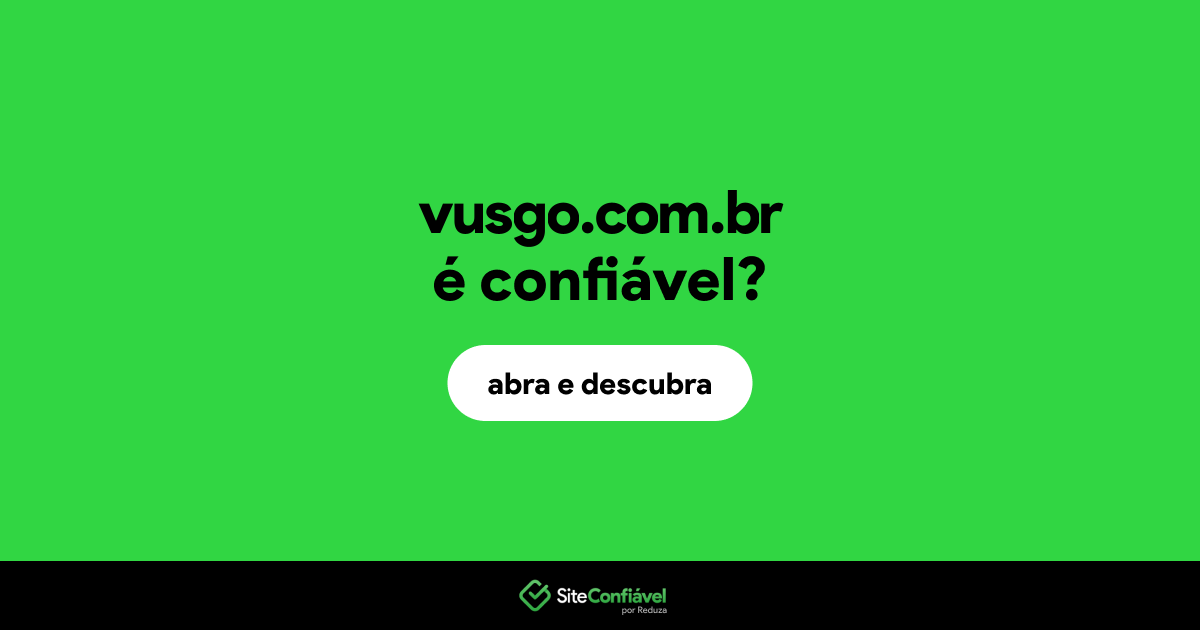 O site vusgo.com.br é confiável?