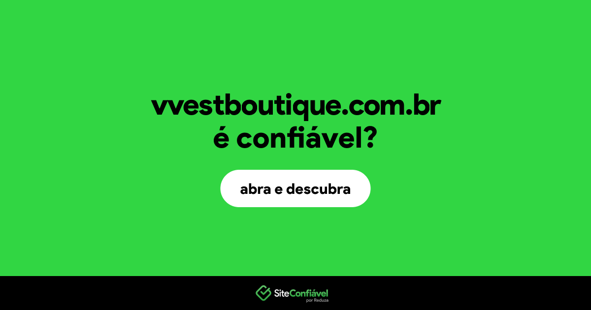 O site vvestboutique.com.br é confiável?