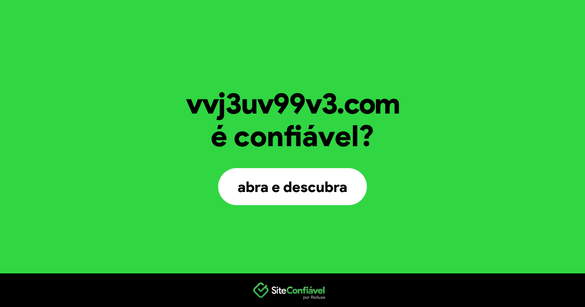O site vvj3uv99v3.com é confiável?