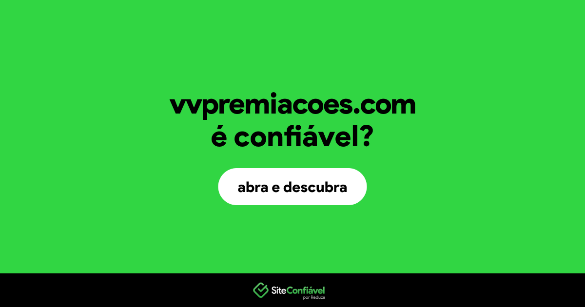 O site vvpremiacoes.com é confiável?