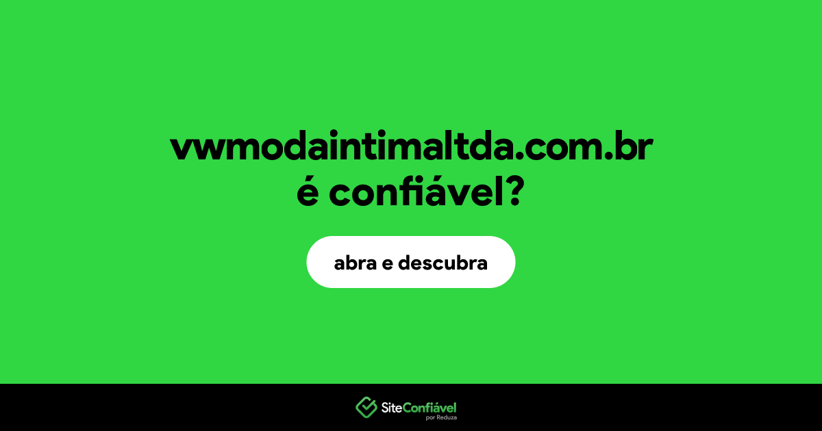 O site vwmodaintimaltda.com.br é confiável?