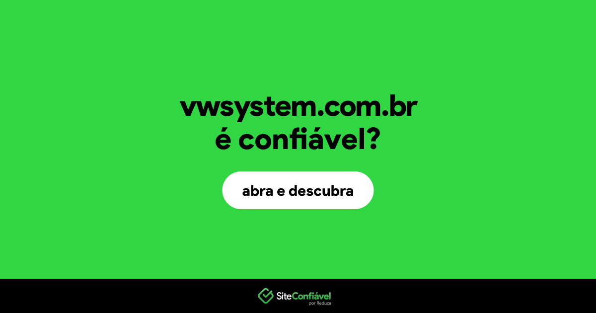 O site vwsystem.com.br é confiável?