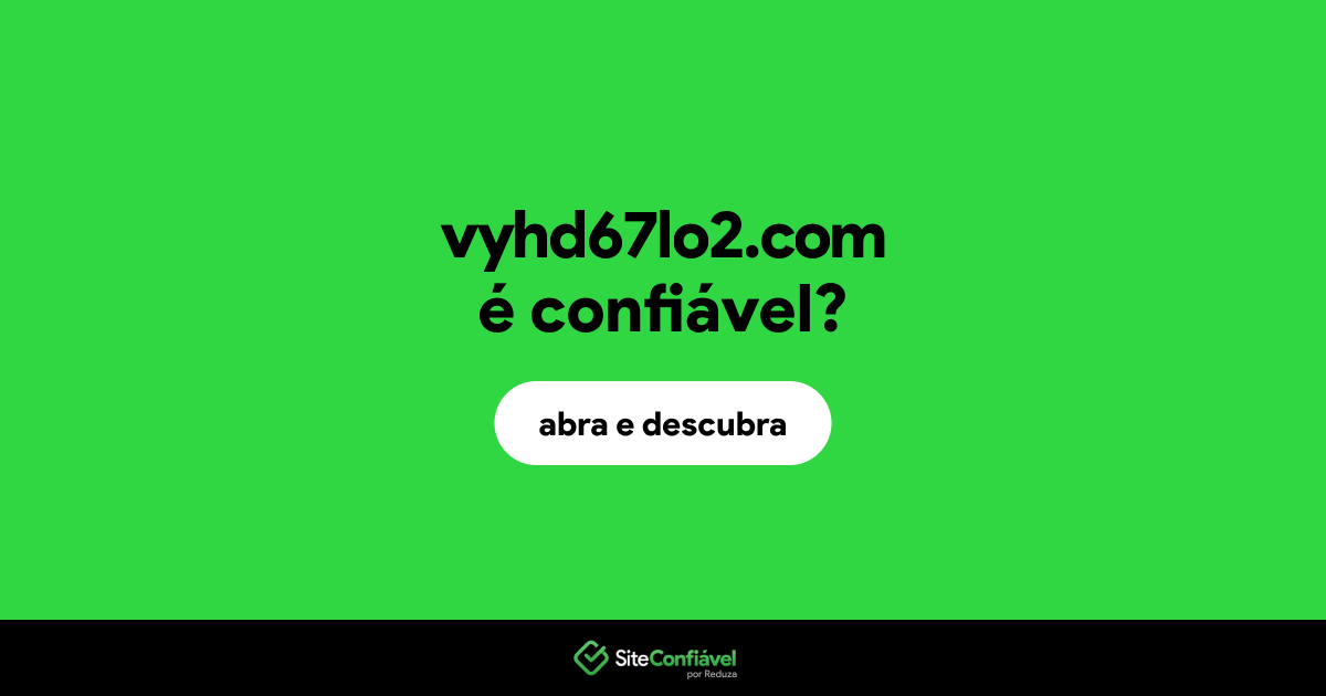 O site vyhd67lo2.com é confiável?