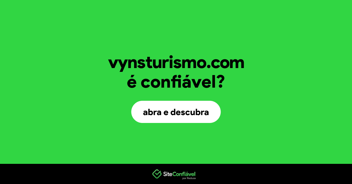 O site vynsturismo.com é confiável?