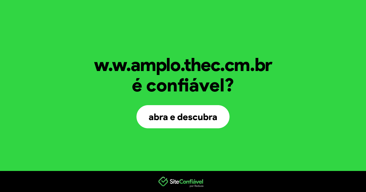 O site w.w.amplo.thec.cm.br é confiável?